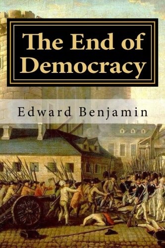 The End of Democracy