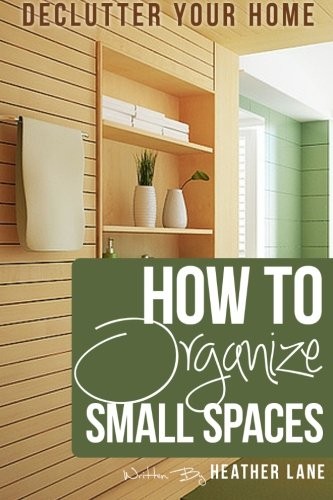 How to Organize Small Spaces