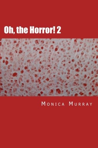 Oh, the Horror! 2