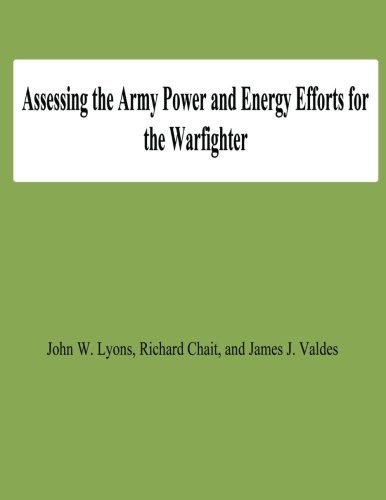 Assessing the Army Power and Energy Efforts for the Warfighter