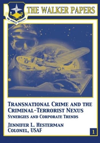 Transnational Crime and the Criminal-Terrorist Nexus - Synergies and Corporate Trends