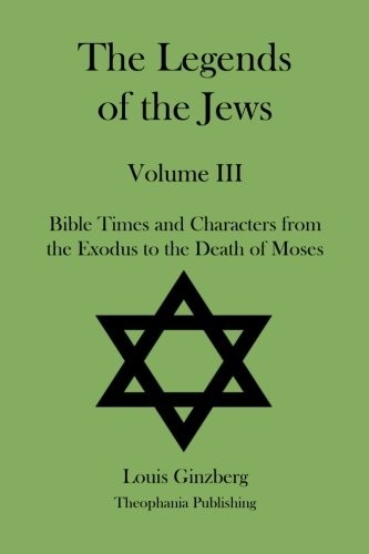 The Legends of the Jews Volume III