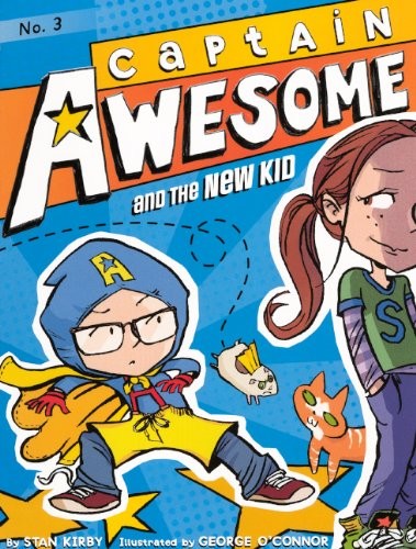 Captain Awesome And The New Kid