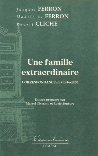 Une Famille Extraordinaire : Correspondances 1