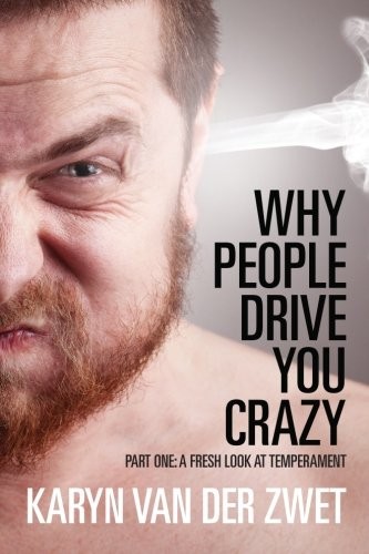 Why People Drive You Crazy : Part One