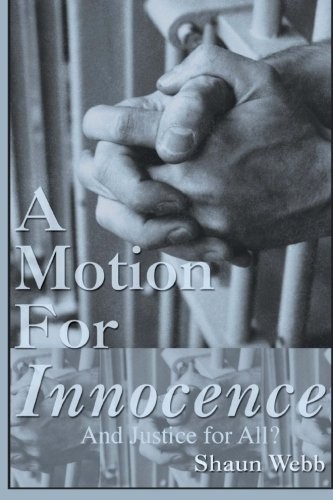 A Motion for Innocence...And Justice for All?