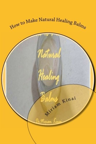 How to Make Natural Healing Balms