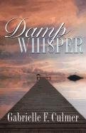 Damp Whisper