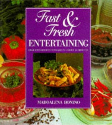 Fast & Fresh Entertaining