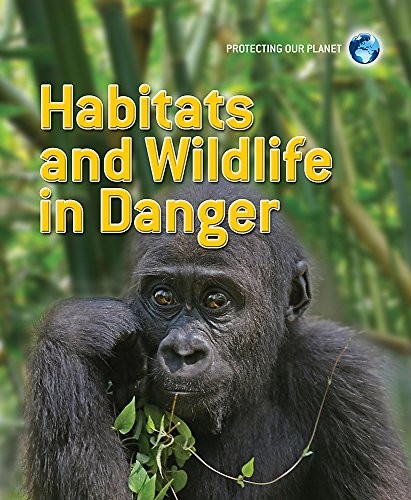 Habitats and wildlife in danger