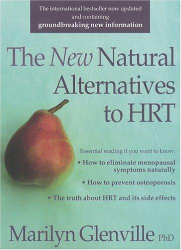 The New Natural Alternatives to HRT