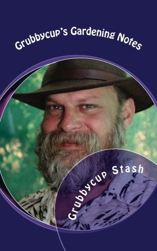 Grubbycup's Gardening Notes