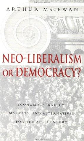 Neo-Liberalism or Democracy?