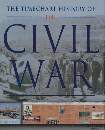 The Timechart History of the Civil War
