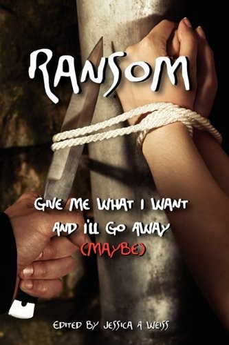 Ransom, Give Me What I Want And I'll Go Away