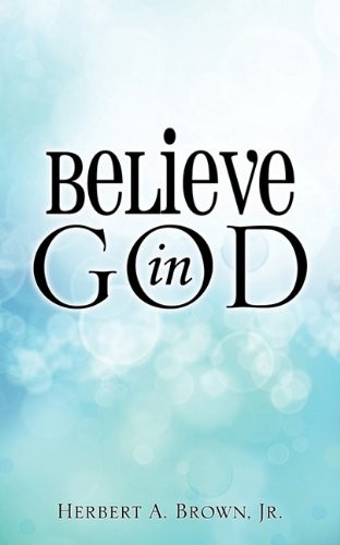 Believe In God