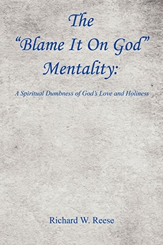 The Blame It on God Mentality