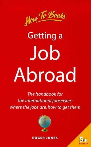 Getting a Job Abroad: The Handbook for the International Jobseeker