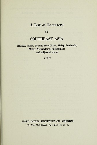A list of lecturers on southeast Asia (Burma, Siam, French Indo-China, Malay Peninsula, Malay Archipelago, Philippines) and adjacent areas