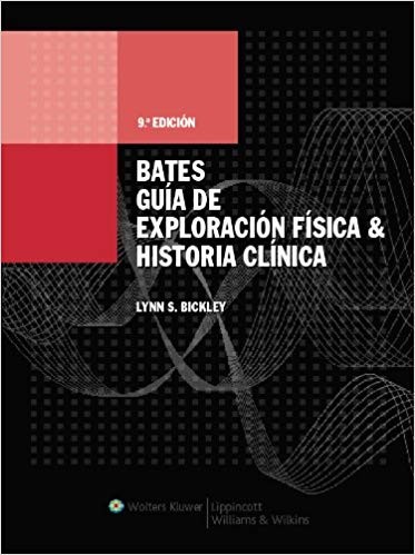 Guia de exploracion fisica e historia clinica - 9. ed.