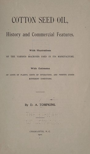 Cotton seed oil history and commercial features