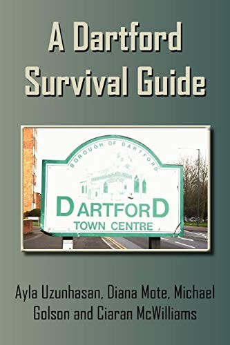 A Dartford Survival Guide