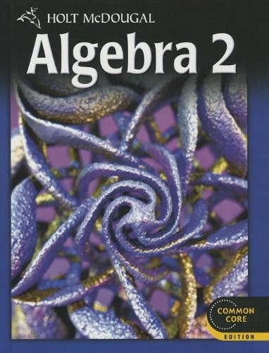 Algebra 2 Common Core Student Edition