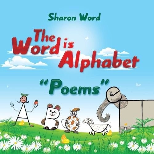 The Word is Alphabet "Poems"