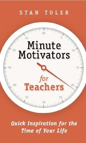 Minute Motivators for Teachers