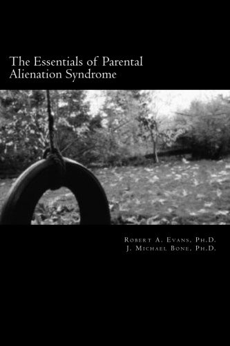 The Essentials of Parental Alienation Syndrome