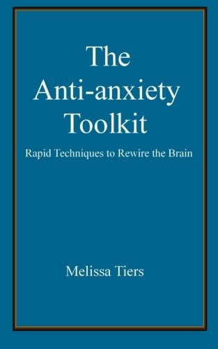The Anti-Anxiety Toolkit