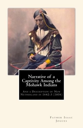Narrative of a Captivity among the Mohawk Indians