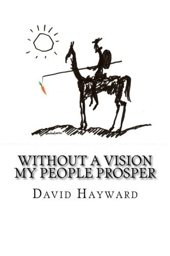 Without a Vision My People Prosper