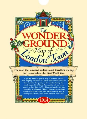 Wonderground Map of London Town 1914 - refer to new ISBN