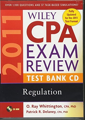 Wiley CPA Exam Review 2011 Test Bank CD , Regulation