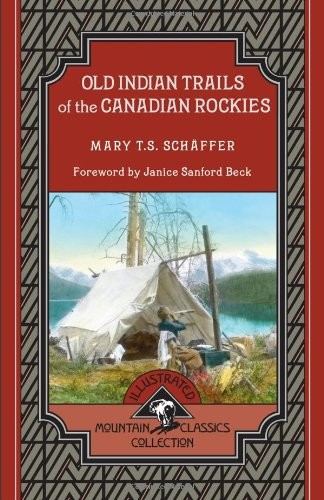 Old Indian Trails of the Canadian Rockies