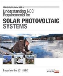Understanding NEC Requirements for Solar Photovoltaic Systems, Based on the 2011 NEC