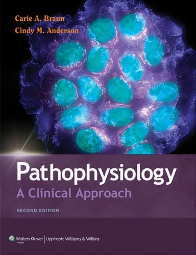 Braun Pathophysiology 2e Text and Bruyere 100 CS in Pathophysiology Text Package