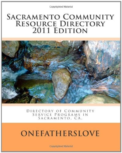 Sacramento Community Resource Directory 2011 Edition