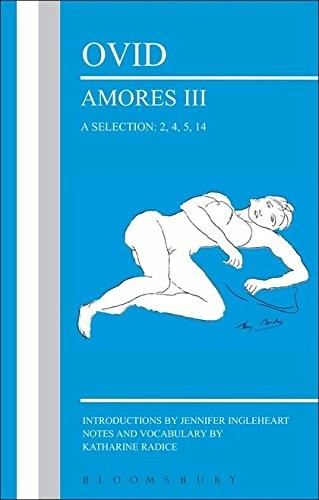 Ovid : Amores III, a Selection