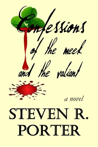 Confessions of the Meek and the Valiant