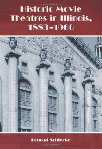 Historic Movie Theatres in Illinois, 1883-1960