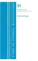 Code of Federal Regulations, Title 21 : Parts 600-799  Fda - Biologics, Cosmetics