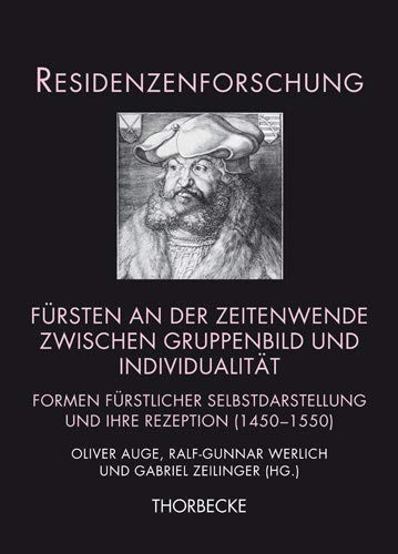Fursten an Der Zeitenwende Zwischen Gruppenbild Und Individualitat