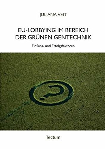 EU-Lobbying im Bereich der grünen Gentechnik