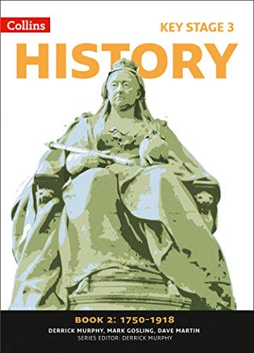 Collins Key Stage 3 History1750-1918 Book 2