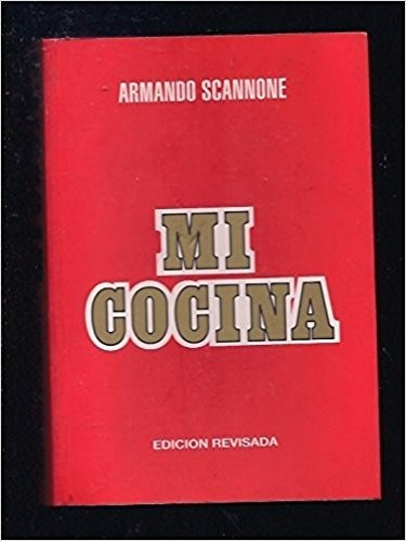 Mi Cocina a La Manera De Caracas  by Armando Scannone  Paperback