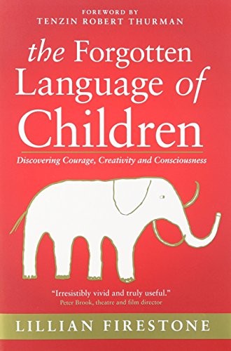 The Forgotten Language of Children
