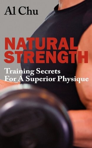 Natural Strength Training Secrets for a Superior Physique