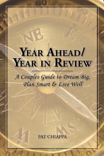 Year Ahead/Year in Review, A Couples Guide to Dream Big, Plan Smart & Live Well